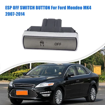 1 KS Auto Elektronického stabilizačného systému ESP OFF vypínač TLAČIDLO ABS Striebra Na Ford Mondeo MK4 2007-2014 6M2T2C418